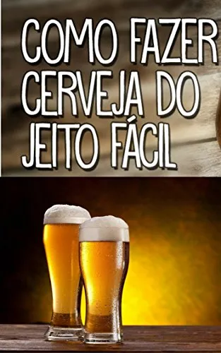 Baixar Curso Como Fazer Cerveja em Casa: Método Rápido