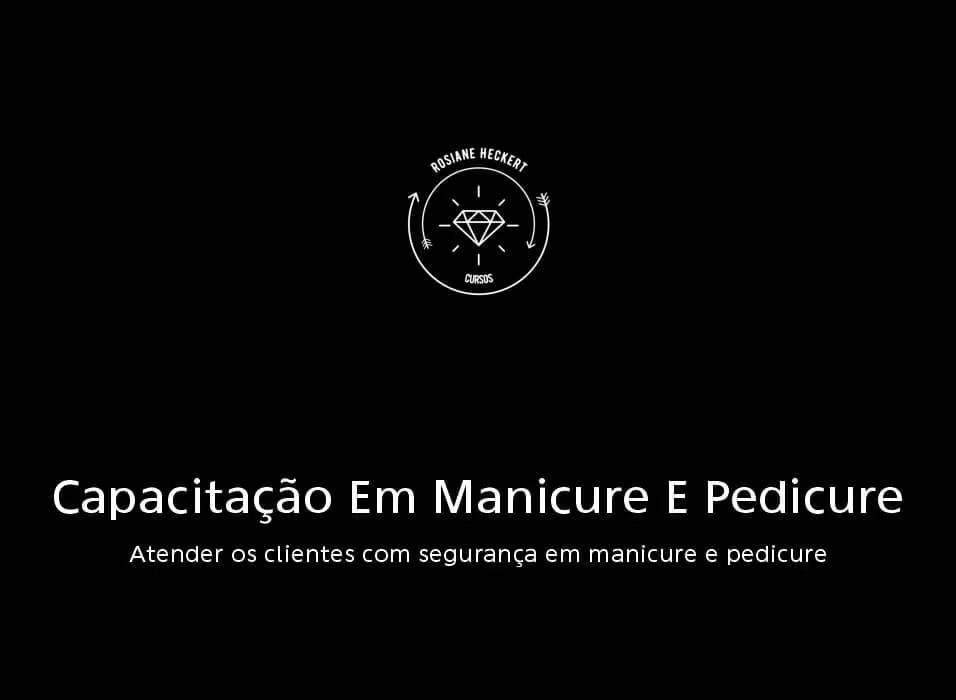 Curso Manicure e Pedicure Rosiane Heckert: Baixe Agora!