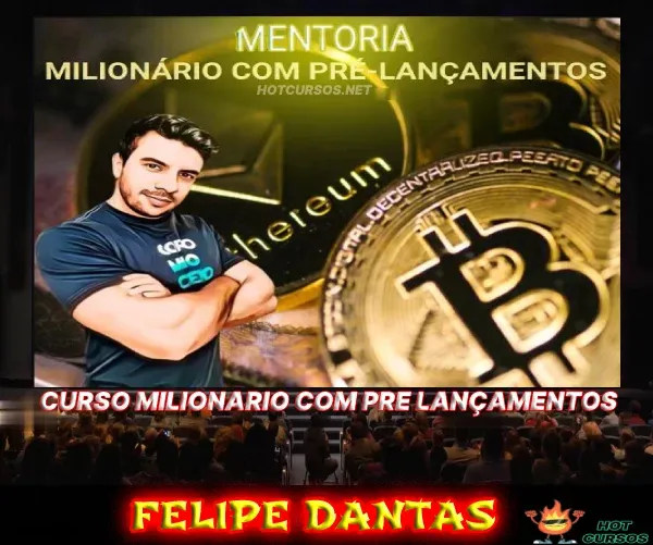 Milionário com Pré-Lançamentos Felipe Dantas: Baixe Agora!