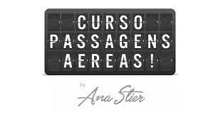 Passagens Aéreas Ana Stier: Baixe Agora os Segredos!