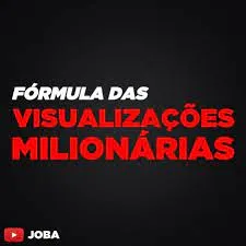 Baixar Fórmula das Visualizações Milionárias Joba: Download Completo