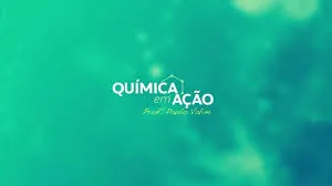 Baixar Química em Ação 2016 Prof. Paulo Valim Download