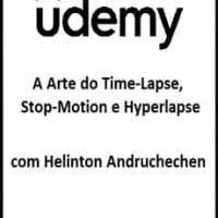 Baixar Curso Time Lapse, Stop Motion e Hyperlapse (Completo)