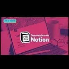 Download Curso Notion: Descomplicando o Básico ao Avançado
