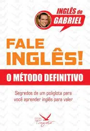 Curso Inglês Gabriel O Poliglota: Baixe Agora!
