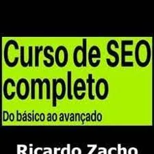 Curso SEO Ricardo Zacho: Baixar Completo Agora!