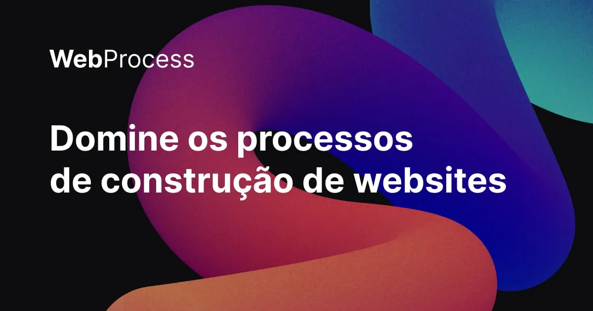 WebProcess: Baixe Agora o Curso Completo de Criação de Websites