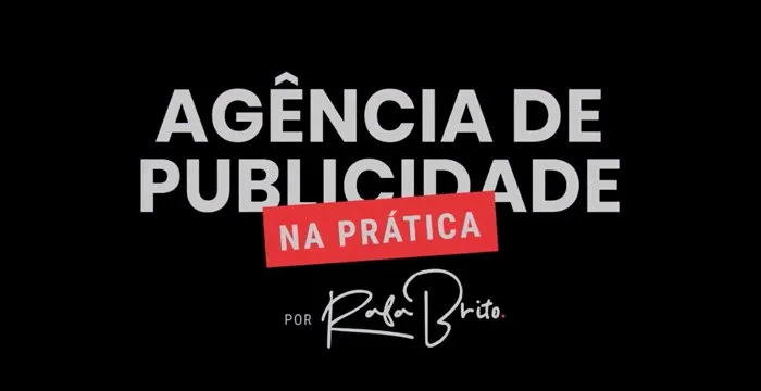 Curso Agência de Publicidade na Prática Rafa Brito: Download Rápido!