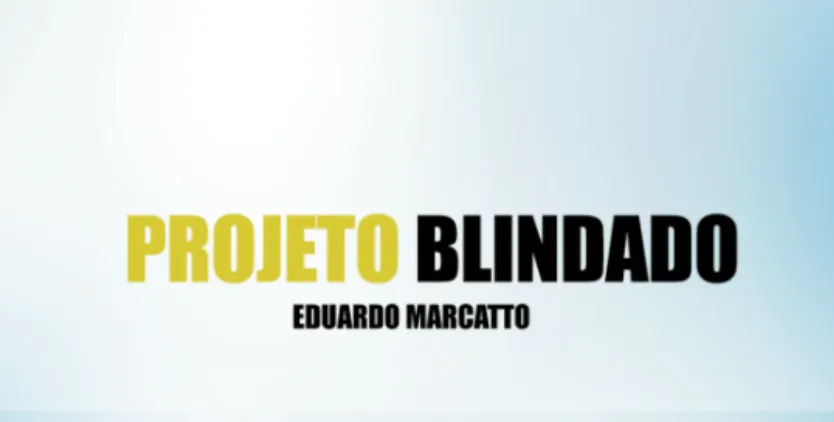 Projeto Blindado Eduardo Marcato: Baixar Curso Completo Oficial