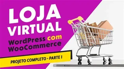Baixar Curso: Loja Virtual Completa – O Guia Definitivo 2024